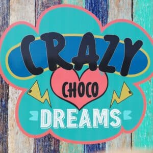Crazy Choco Dreams
